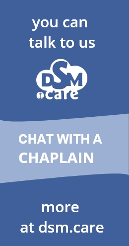 Auf dunkelblauem Hintergrund folgender Text: 
You can talk to us.
Chat with a chaplain
more at dsm.care