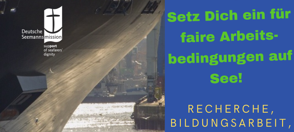 Faire Arbeitsbedingungen auf See. Links der schwarze Bug eines Schiffes, auf dem man klein oben die Seeleute sehen kann, rechts der Text